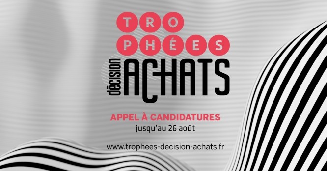 Trophées Décision Achats : appel à candidatures ouvert jusqu'au 26 août