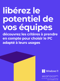 Couverture Libérez le potentiel de vos équipes: Découvrez les critères à prendre en compte pour choisir le PC adapté à leurs usages