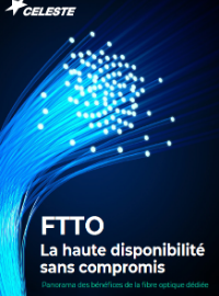 Couverture FTTO : Fiber To The Office ou la haute disponibilité sans compromis. Panorama des bénéfices de la fibre optique dédiée.