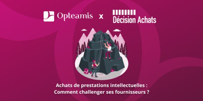 Achats de prestations intellectuelles : Comment challenger ses fournisseurs ?