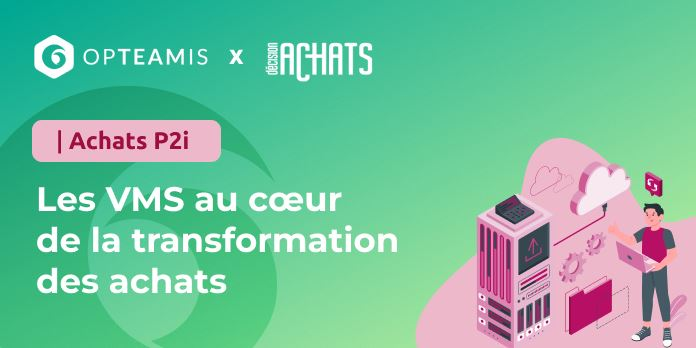 Les plateformes VMS au cœur de la transformation des achats 