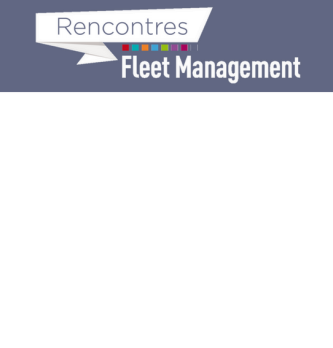 Fleet management : Rencontres du Fleet Management