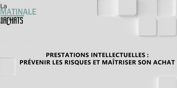Prestations intellectuelles : prévenir les risques et maîtriser son achat